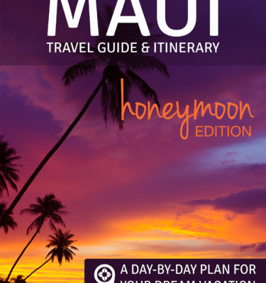 Maui Hawaii 9 day intinerary and travel guide for honeymoons