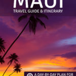 Maui Hawaii 9 day intinerary and travel guide